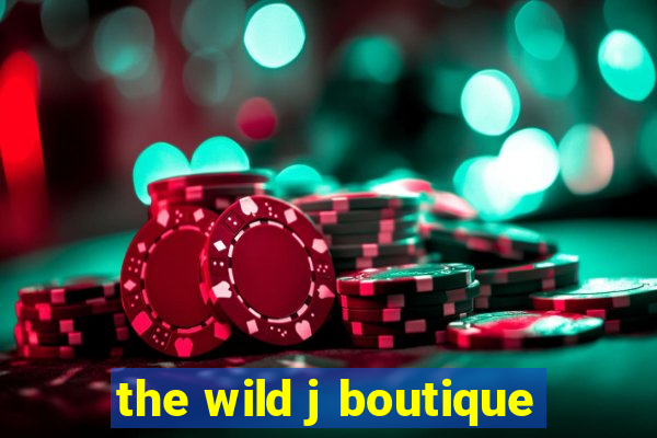 the wild j boutique